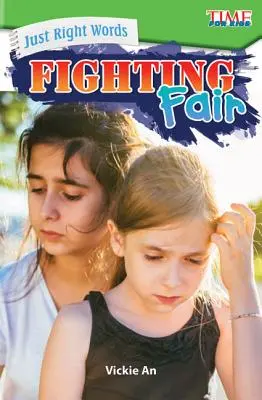 Správná slova: Férový boj - Just Right Words: Fighting Fair