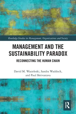 Management a paradox udržitelnosti: obnovení lidského řetězce - Management and the Sustainability Paradox: Reconnecting the Human Chain