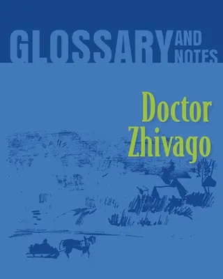 Slovníček a poznámky: Doktor Živago - Glossary and Notes: Doctor Zhivago