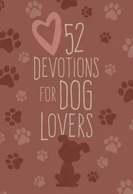52 pobožností pro milovníky psů - 52 Devotions for Dog Lovers