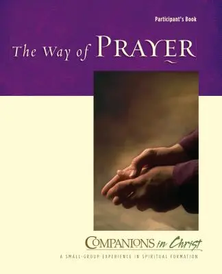 The Way of Prayer Participant's Book (Cesta modlitby): Společníci v Kristu - The Way of Prayer Participant's Book: Companions in Christ