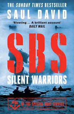 SBS - Tichí bojovníci: Autorizovaná válečná historie - SBS - Silent Warriors: The Authorised Wartime History