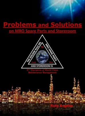 Problémy a řešení v oblasti náhradních dílů a skladů MRO: Šestá disciplína údržby na světové úrovni, 12 disciplín - Problems and Solutions on MRO Spare Parts and Storeroom: 6th Discipline of World Class Maintenance, The 12 Disciplines