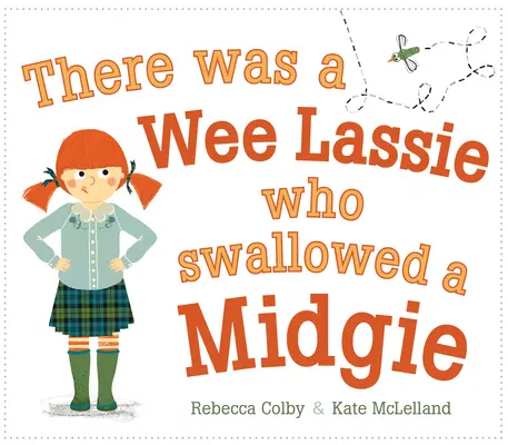 Byla jednou jedna malá Lassie, která spolkla midgie - There Was a Wee Lassie Who Swallowed a Midgie
