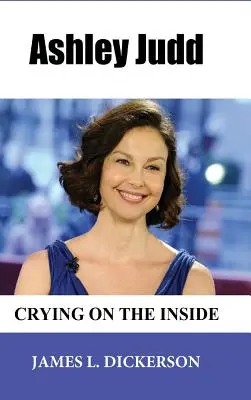 Ashley Juddová: Crying on the Inside - Ashley Judd: Crying on the Inside