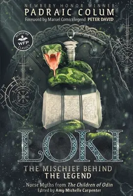 Loki - Zlomyslnost v pozadí legendy: Mýty severských mnichů z knihy Odinovy děti - Loki-The Mischief Behind the Legend: Norse Myths from The Children of Odin