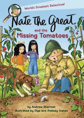Nate Velký a chybějící rajčata - Nate the Great and the Missing Tomatoes