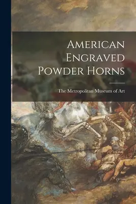 Americké ryté prachové rohy - American Engraved Powder Horns