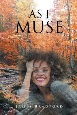 Jak jsem se zamyslel - As I Muse