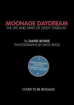 Měsíční snění: Ziggy Stardust: Život a doba Ziggyho Stardusta - Moonage Daydream: The Life & Times of Ziggy Stardust