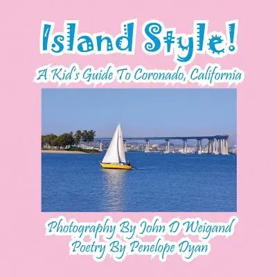 Ostrovní styl! dětský průvodce po kalifornském Coronadu - Island Style! a Kid's Guide to Coronado, California