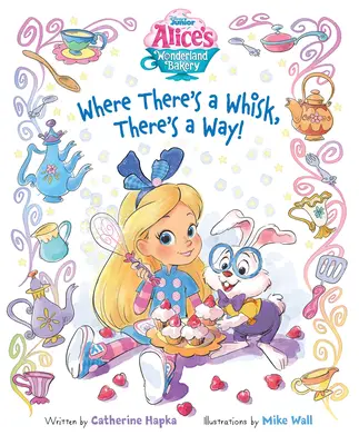 Alenčina pekárna v říši divů Kde je metla, tam je cesta - Alice's Wonderland Bakery Where There's a Whisk, There's a Way