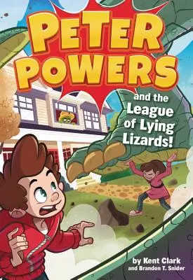 Peter Powers a Liga prolhaných ještěrů! - Peter Powers and the League of Lying Lizards!