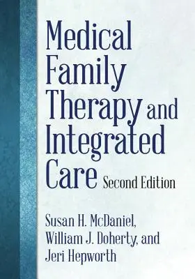 Lékařská rodinná terapie a integrovaná péče - Medical Family Therapy and Integrated Care