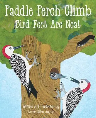 Šplhání po okounu s pádlem: Ptačí nohy jsou úhledné - Paddle Perch Climb: Bird Feet Are Neat