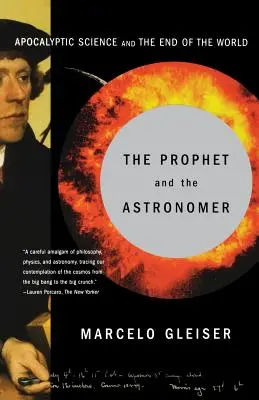 Prorok a astronom: Vědecká cesta na konec času: Astronom a věštec - The Prophet and the Astronomer: A Scientific Journey to the End of Time