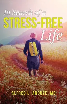 Hledání života bez stresu - In Search of a Stress-Free Life