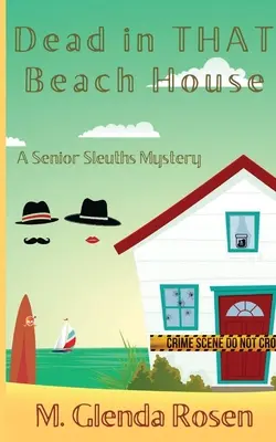 Mrtvý v tom domě na pláži: A Senior Sleuths Mystery (Záhada pro seniory) - Dead in THAT Beach House: A Senior Sleuths Mystery