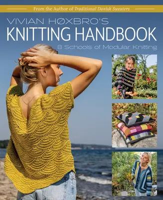 Příručka pletení Vivian Hoxbro: 8 škol modulárního pletení - Vivian Hoxbro's Knitting Handbook: 8 Schools of Modular Knitting