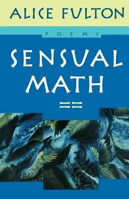 Smyslná matematika: Básně - Sensual Math: Poems