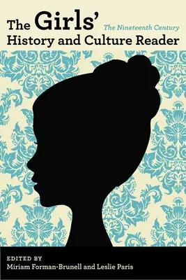 The Girls' History and Culture Reader (Čítanka o dějinách a kultuře dívek): The Nineteenth Centuryvolume 1 - The Girls' History and Culture Reader: The Nineteenth Centuryvolume 1