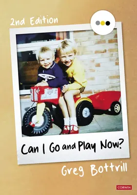 Můžu si teď jít hrát? Rethinking the Early Years - Can I Go and Play Now?: Rethinking the Early Years