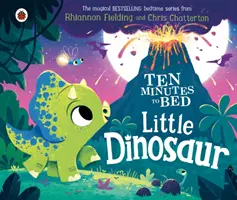 Deset minut do postele: Malý dinosaurus - Ten Minutes to Bed: Little Dinosaur