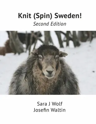 Knit (Spin) Sweden!: Druhé vydání - Knit (Spin) Sweden!: Second Edition