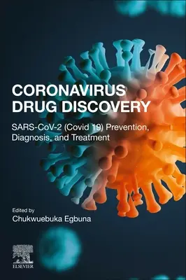 Objevování léků proti koronavirům: (Covid-19) Prevence, diagnostika a léčba. - Coronavirus Drug Discovery: Volume 1: Sars-Cov-2 (Covid-19) Prevention, Diagnosis, and Treatment