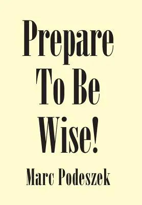 Připravte se být moudří! - Prepare to Be Wise!