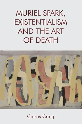 Muriel Sparková, Existencialismus a umění smrti - Muriel Spark, Existentialism and the Art of Death