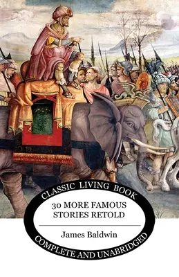 Dalších třicet slavných příběhů převyprávěných - Thirty More Famous Stories Retold