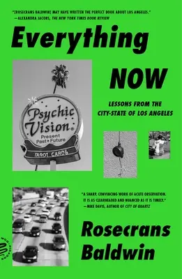 Všechno hned: Poučení z města Los Angeles - Everything Now: Lessons from the City-State of Los Angeles