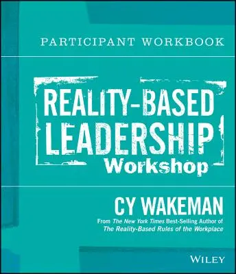 Pracovní sešit pro účastníky kurzu Reality-Based Leadership - Reality-Based Leadership Participant Workbook
