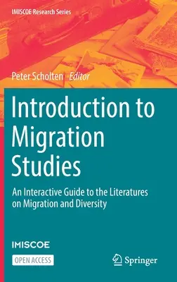 Úvod do migračních studií: Interaktivní průvodce literaturou o migraci a rozmanitosti - Introduction to Migration Studies: An Interactive Guide to the Literatures on Migration and Diversity