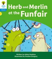 Oxford Reading Tree: Floppy's Phonics Decoding Practice: Oxford Level 3: Herb a Merlin v lunaparku - Oxford Reading Tree: Floppy's Phonics Decoding Practice: Oxford Level 3: Herb and Merlin at the Funfair