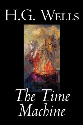 The Time Machine by H. G. Wells, Beletrie, Klasika - The Time Machine by H. G. Wells, Fiction, Classics