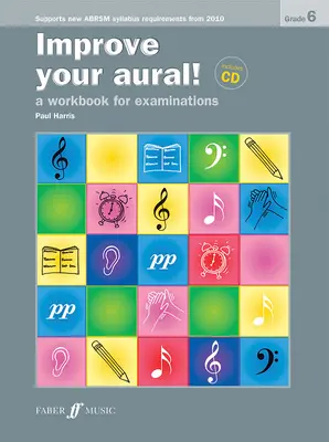 Zlepšete svůj sluch! Grade 6: A Workbook for Examinations (New Edition), Book & CD - Improve Your Aural! Grade 6: A Workbook for Examinations (New Edition), Book & CD