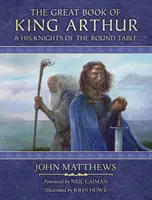 Velká kniha o králi Artušovi a jeho rytířích kulatého stolu - Nová Morte d'Arthur - Great Book of King Arthur and His Knights of the Round Table - A New Morte D'Arthur