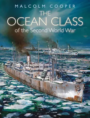 Třída Ocean za druhé světové války - The Ocean Class of the Second World War