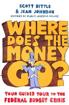 Kam jdou peníze? Vaše prohlídka federální rozpočtové krize - Where Does the Money Go?: Your Guided Tour to the Federal Budget Crisis