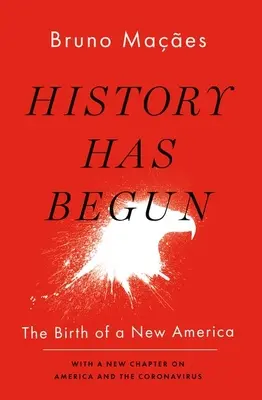Dějiny začaly: Zrození nové Ameriky - History Has Begun: The Birth of a New America