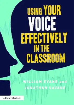 Efektivní využití hlasu ve třídě - Using Your Voice Effectively in the Classroom