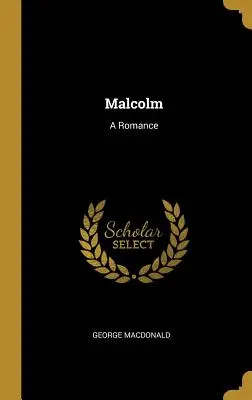 Malcolm: Román - Malcolm: A Romance