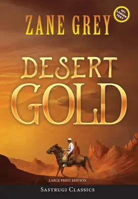 Zlato pouště (anotace, velký tisk) - Desert Gold (Annotated, Large Print)