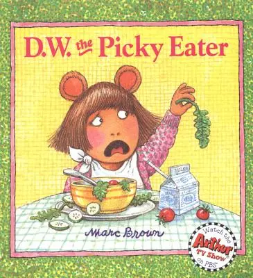 D.W. vybíravý jedlík - D.W. the Picky Eater