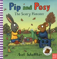 Pip a Posy: Strašidelná příšera (Reid Camilla (Editorial Director)) - Pip and Posy: The Scary Monster (Reid Camilla (Editorial Director))