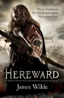 Hereward (The Hereward Chronicles: kniha 1) - Strhující a akcí nabitý román z normanského dobrodružství... - Hereward (The Hereward Chronicles: book 1) - A gripping and action-packed novel of Norman adventure...