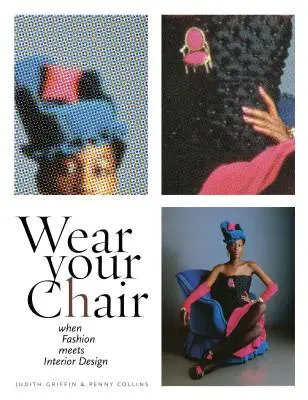 Noste svou židli: Když se móda potkává s interiérovým designem - Wear Your Chair: When Fashion Meets Interior Design