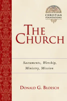 Církev: Svátosti, bohoslužba, služba, poslání - The Church: Sacraments, Worship, Ministry, Mission